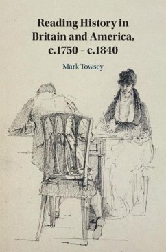 Reading History in Britain and America, c.1750-c.1840 (eBook, ePUB) - Towsey, Mark