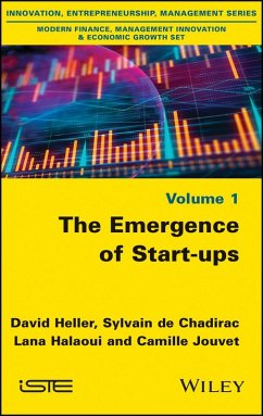 The Emergence of Start-ups (eBook, ePUB) - Heller, David; de Chadirac, Sylvain; Halaoui, Lana; Jouvet, Camille