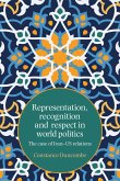 Representation, recognition and respect in world politics (eBook, ePUB)