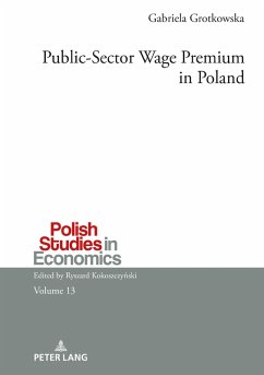 Public-Sector Wage Premium in Poland (eBook, ePUB) - Gabriela Grotkowska, Grotkowska