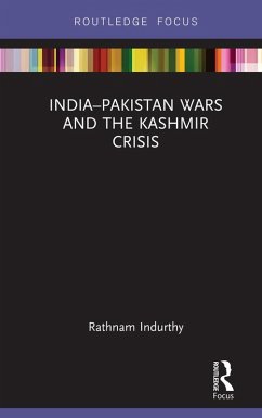 India-Pakistan Wars and the Kashmir Crisis (eBook, PDF) - Indurthy, Rathnam