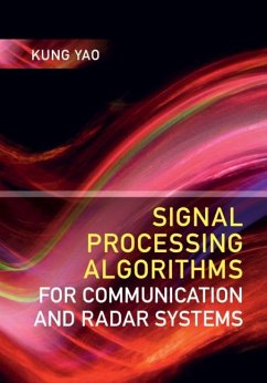 Signal Processing Algorithms for Communication and Radar Systems (eBook, ePUB) - Yao, Kung