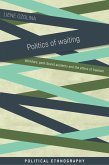 Politics of waiting (eBook, ePUB)