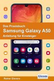 Das Praxisbuch Samsung Galaxy A50 - Anleitung für Einsteiger (eBook, PDF)