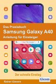 Das Praxisbuch Samsung Galaxy A40 - Anleitung für Einsteiger (eBook, PDF)