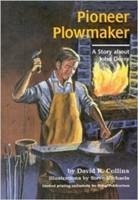 Pioneer Plowmaker: The Story about John Deere - Collins, David R.