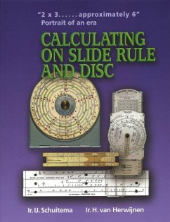 Calculating on Slide Rule and Disc - Schuitema, I J; Herwijnen, H van