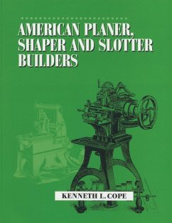 American Planer, Shaper and Slotter Builders - Cope, Kenneth L.