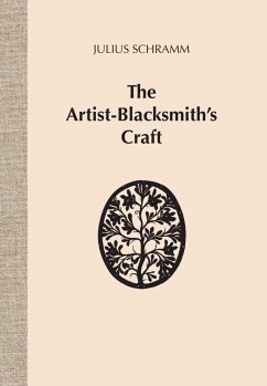 The Artist-Blacksmith's Craft - Schramm, Julius