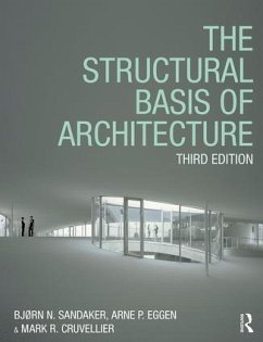 The Structural Basis of Architecture - Sandaker, BjÃ rn N.; Eggen, Arne P.; Cruvellier, Mark R.