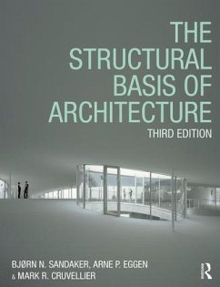 The Structural Basis of Architecture - Sandaker, BjÃ rn N. (Oslo School of Architecture, Norway); Eggen, Arne P. (Oslo School of Architecture, Norway); Cruvellier, Mark R. (Cornell University, USA)