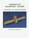 American Marking Gages: Patented and Manufactured