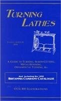 Cover Turning Lathes: A Guide to Turning, Screw Cutting, Metal Spinning, Ornamental Turning & CC.