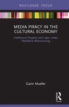 Media Piracy in the Cultural Economy - Mueller, Gavin