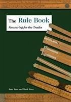 The Rule Book: Measuring for the Trades - Rees, Jane; Rees, Mark