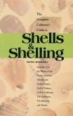 The Complete Collector's Guide to Shells & Shelling: Seashells for the Waters of the North American Atlantic and Pacific Oceans, Gulf of Mexico, Gulf