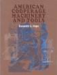 American Cooperage Machinery and Tools - Bild 1