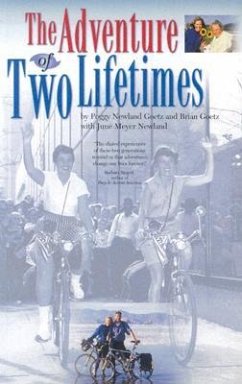 The Adventure of Two Lifetimes - Goetz, Brian; Newland-Goetz, Peggy