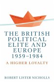 The British political elite and Europe, 1959-1984 (eBook, ePUB)