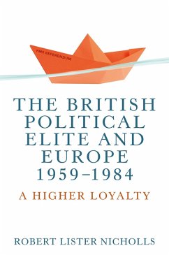 The British political elite and Europe, 1959-1984 (eBook, ePUB) - Nicholls, Robert Lister