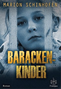Barackenkinder (eBook, ePUB) - Schinhofen, Marion