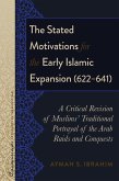 The Stated Motivations for the Early Islamic Expansion (622-641) (eBook, PDF)