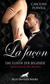La façon - Das Elixier der Begierde   Erotischer SM-Roman (eBook, ePUB)