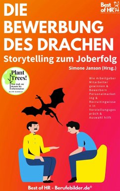 Die Bewerbung des Drachen. Storytelling zum Joberfolg (eBook, ePUB) - Janson, Simone