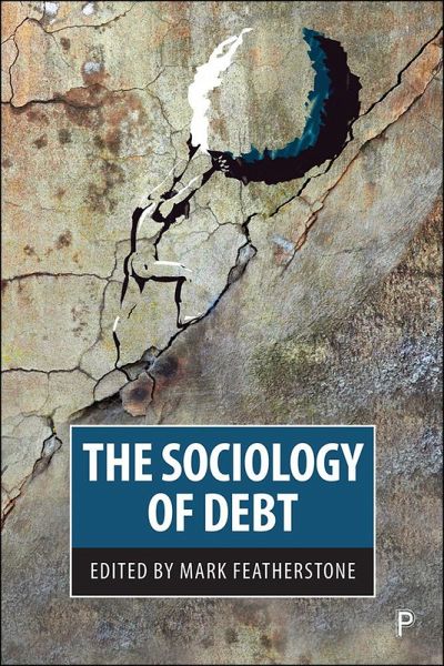 The Sociology of Debt (eBook, ePUB) The Sociology of Debt (eBook, ePUB)