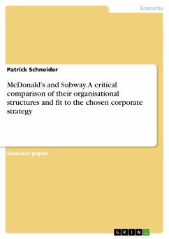 McDonald's and Subway. A critical comparison of their organisational structures and fit to the chosen corporate strategy (eBook, PDF) - Schneider, Patrick