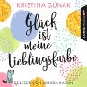 Glück ist meine Lieblingsfarbe... - Bild 1