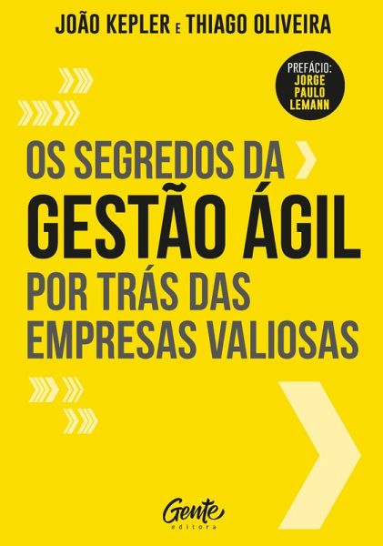 Os segredos da gestão ágil por trás das empresas valiosas (eBook, ePUB)