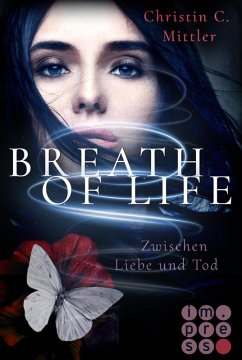 Breath of Life. Zwischen Liebe und Tod (eBook, ePUB) - Mittler, Christin C.