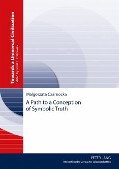 Path to a Conception of Symbolic Truth (eBook, ePUB) - Malgorzata Czarnocka, Czarnocka