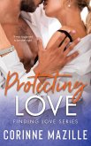 Protecting Love (Finding Love Series, #2) (eBook, ePUB)