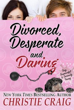 Divorced, Desperate and Daring (Divorced and Desperate, #6) (eBook, ePUB) - Craig, Christie