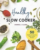 Healthy Slow Cooker Cookbook (eBook, ePUB)