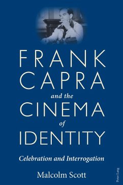 Frank Capra and the Cinema of Identity (eBook, PDF) - Scott, Malcolm