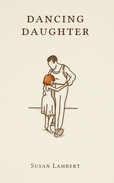 Dancing Daughter (eBook, ePUB) Dancing Daughter (eBook, ePUB)