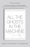All the Ghosts in the Machine (eBook, ePUB)