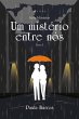 Um mistério entre nós (eBook, ePUB) - Bild 1