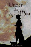 Under the Magic Moon (eBook, ePUB)