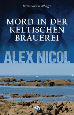 Mord in der keltischen Brauerei (eBook, ePUB) - Nicol, Alex