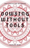 Dowsing Without Tools (eBook, ePUB)