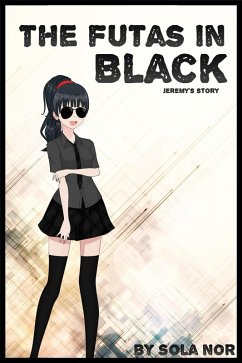 Cover The Futas in Black: Jeremy's Story (The Futas in Black, Futa on Male) (eBook, ePUB)