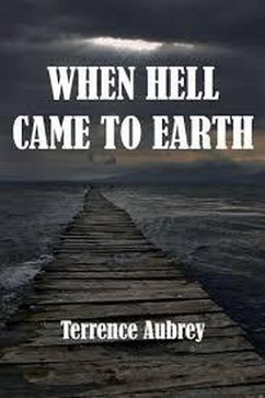 When Hell Came to Earth (eBook, ePUB) - Aubrey, Terrence