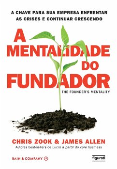 A mentalidade do fundador (eBook, ePUB) - Zook, Chris; Allen, James