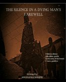 The Silence In a Dying Man's farewell (eBook, ePUB)