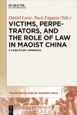 Victims, Perpetrators, and the Role of Law in Maoist China (eBook, ePUB)