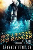 Spellbinding His Ranger (Looking for Group, #1) (eBook, ePUB)